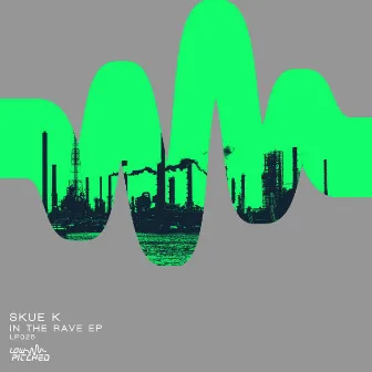 In The Rave EP by Skue-K