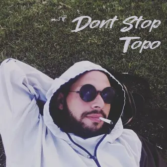 Dont Stop by Topo