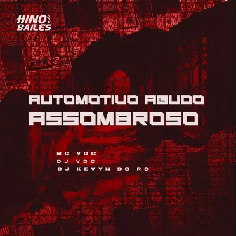 Automotivo Agudo Assombroso by DJ VDC