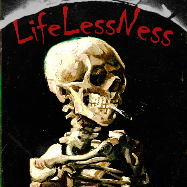 LLN (LifeLessNess)