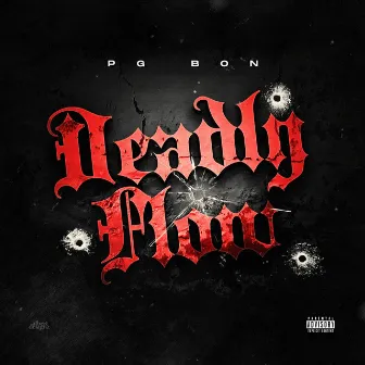 Deadly Flow by PG BON