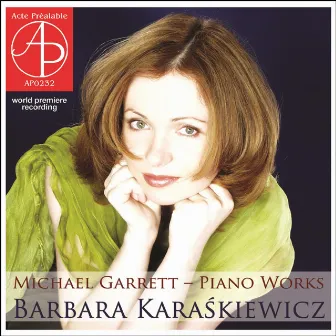 Michael Garrett - Piano Works (World Premiere Recording) by Barbara Karaśkiewicz