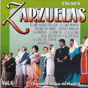 Zarzuelas Vol. 6: Valses by Orquesta Lírica de Madrid