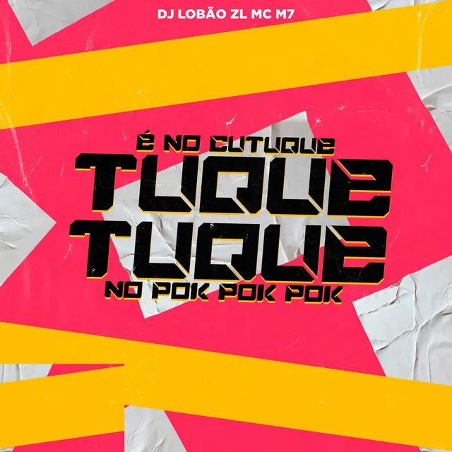 É no Cutuque Tuque Tuque, no Pok Pok Pok (feat. DJ Lobão ZL)