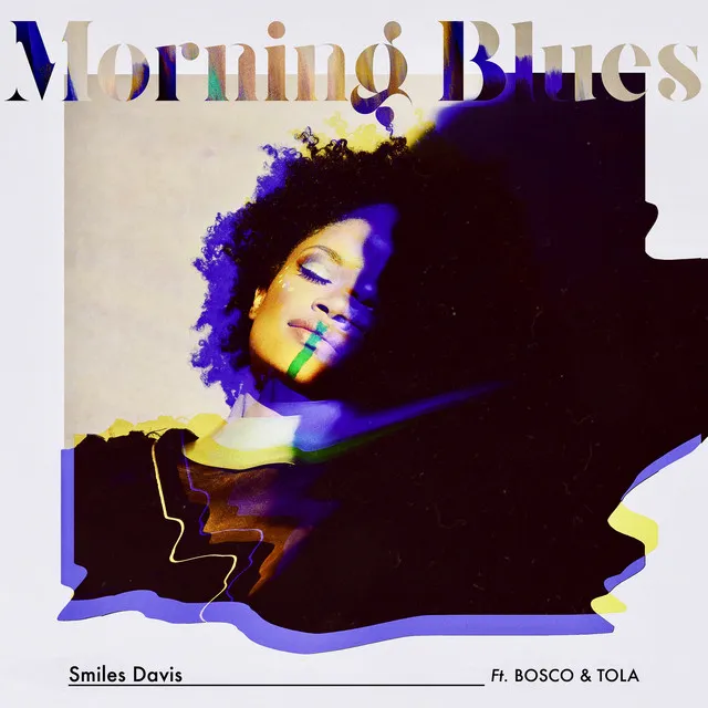 Morning Blues (feat. Bosco & Tola)