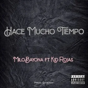 Hace Mucho Tiempo by Milo Bayona