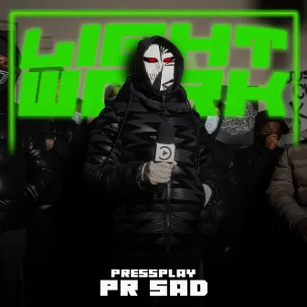 PR SAD - Lightwork by Pressplay