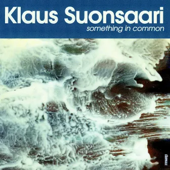 Something In Common by Klaus Suonsaari