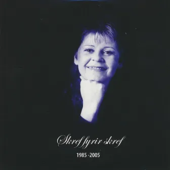 Skref fyrir skref 1985-2005 by Bergþóra Árnadóttir