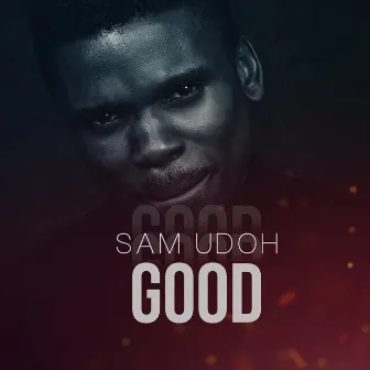 Good by Sam Udoh