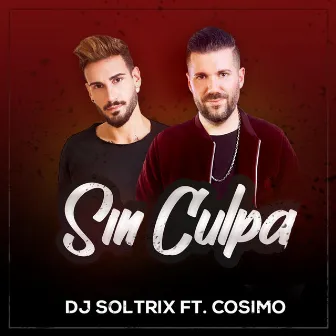 Sin Culpa (feat. Cosimo) by DJ Soltrix