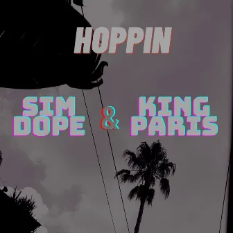 HOPPIN by King Paris