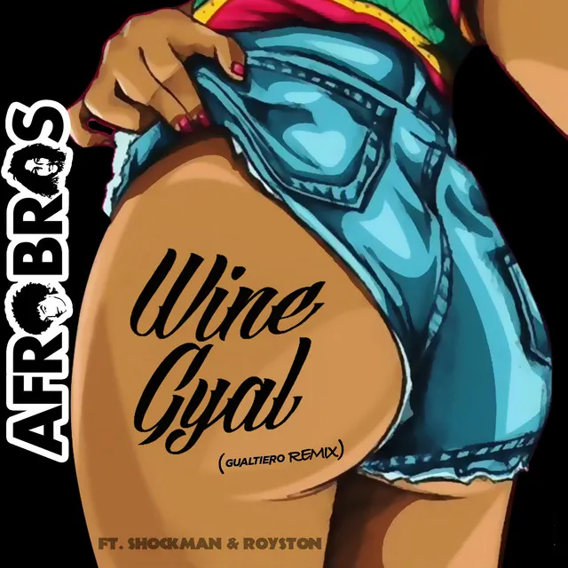 Wine Gyal - Gualtiero Remix