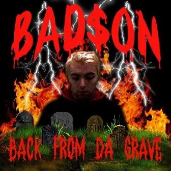 BACK FROM DA GRAVE by Bad$on