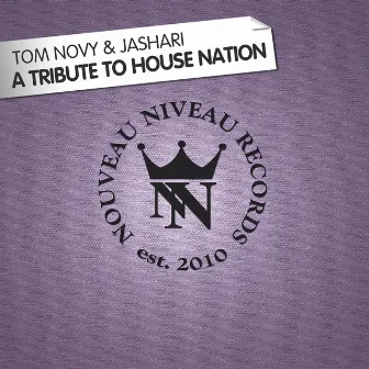 A Tribute To House Nation by Jashari