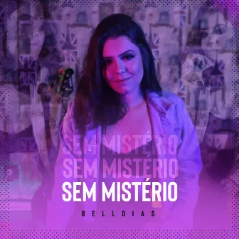 Sem Mistério by Bell Dias