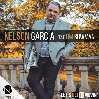 Let's Get It Movin' by Nelson Garcia