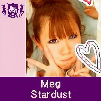 Stardust(HIGHSCHOOLSINGER.JP) by meg