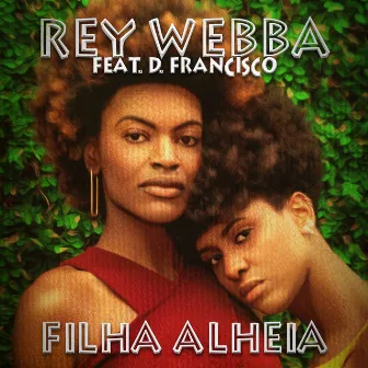 Filha Alheia by Rey Webba