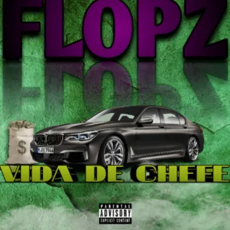 Vida de Chefe by Flopz