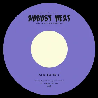 August Heat (Club Dub Edit) by Leo Leonski