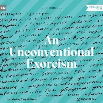 An Unconventional Exorcism (Unabridged) by R. B. Russell