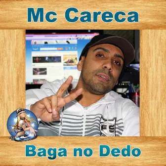 Baga no Dedo by Mc Careca