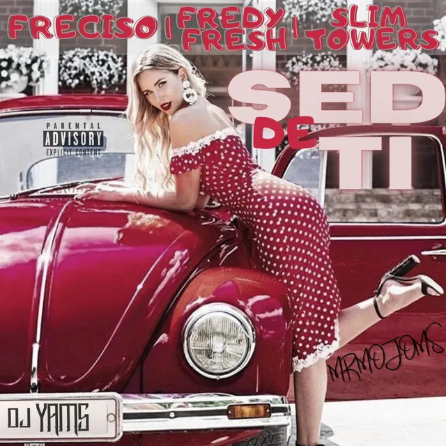 Sed de Ti - Freciso, Slim Towers & Fredy Fresh Remix