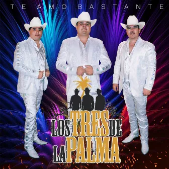 Te Amo Bastante by Los tres de la palma