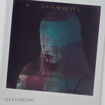 La Tormenta by Tita Darling