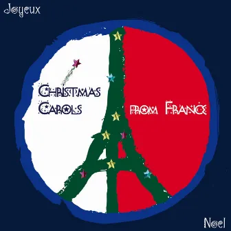 Christmas Carols from France: Joyeux Noel (Xmas in Paris) by Charlaine