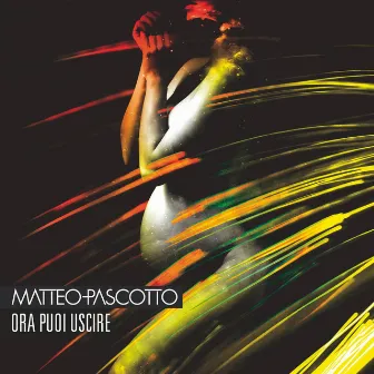 Ora puoi uscire - EP (2021 Remastered) by Matteo Pascotto