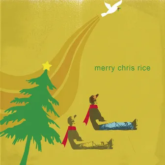 Merry Chris Rice by Chris Rice