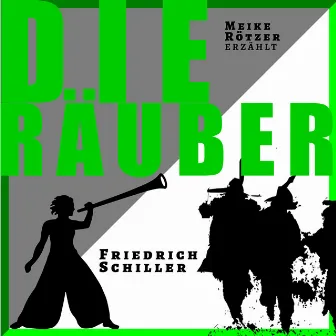 Die Räuber [Erzählbuch, Band 6 (Ungekürzt)] by Meike Rötzer