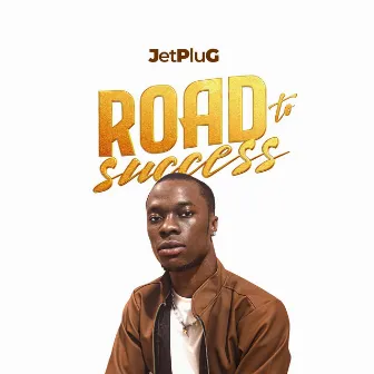 Road To Success by Jet Plug