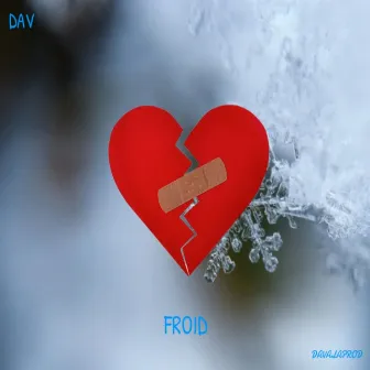 Froid by Dav