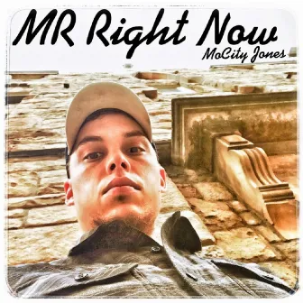 Mr Right Now by Mocity Jones