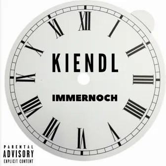 Immernoch by KIENDL