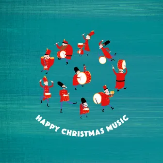 Happy Christmas Music by Christmas Favourites