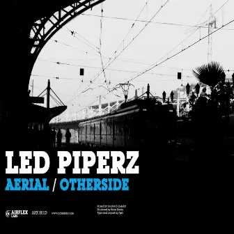 Aerial / Otherside by Led Piperz