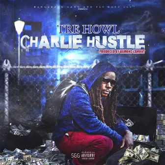 Charlie Hustle by Tre Howl