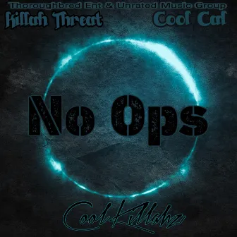 No Ops by Killah Threat