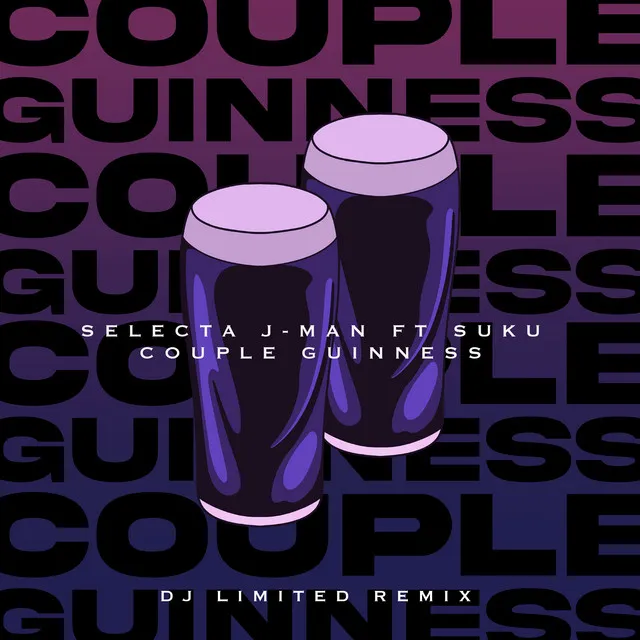 Couple Guinness - DJ Limited Remix