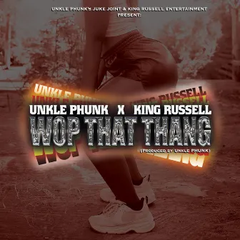 Wop That Thang by Unkle Phunk