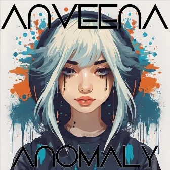 Anomaly by Anveena