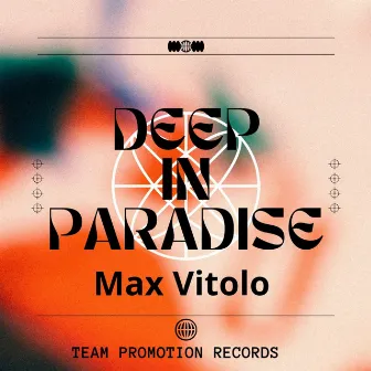 Deep in Paradise by Max Vitolo