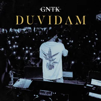 Duvidam by GNTK