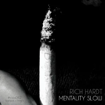 Mentality Slow by Rich Hardt