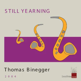 Still Yearning by Thomas Binegger