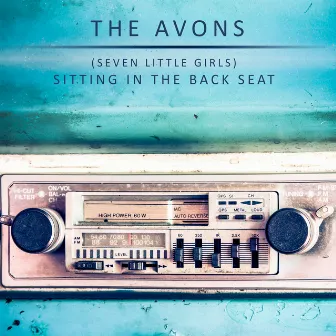 (Seven Little Girls) Sitting In The Back Seat by The Avons